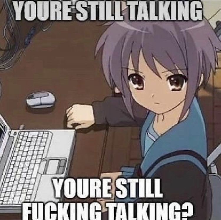 you’re still talking? Blank Meme Template