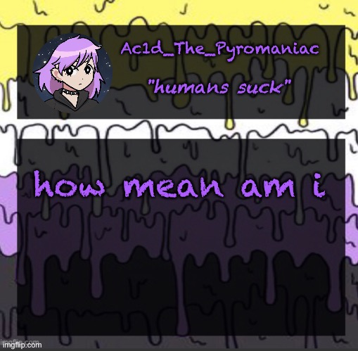 ueueueueueue | how mean am i | image tagged in ueueueueueue | made w/ Imgflip meme maker