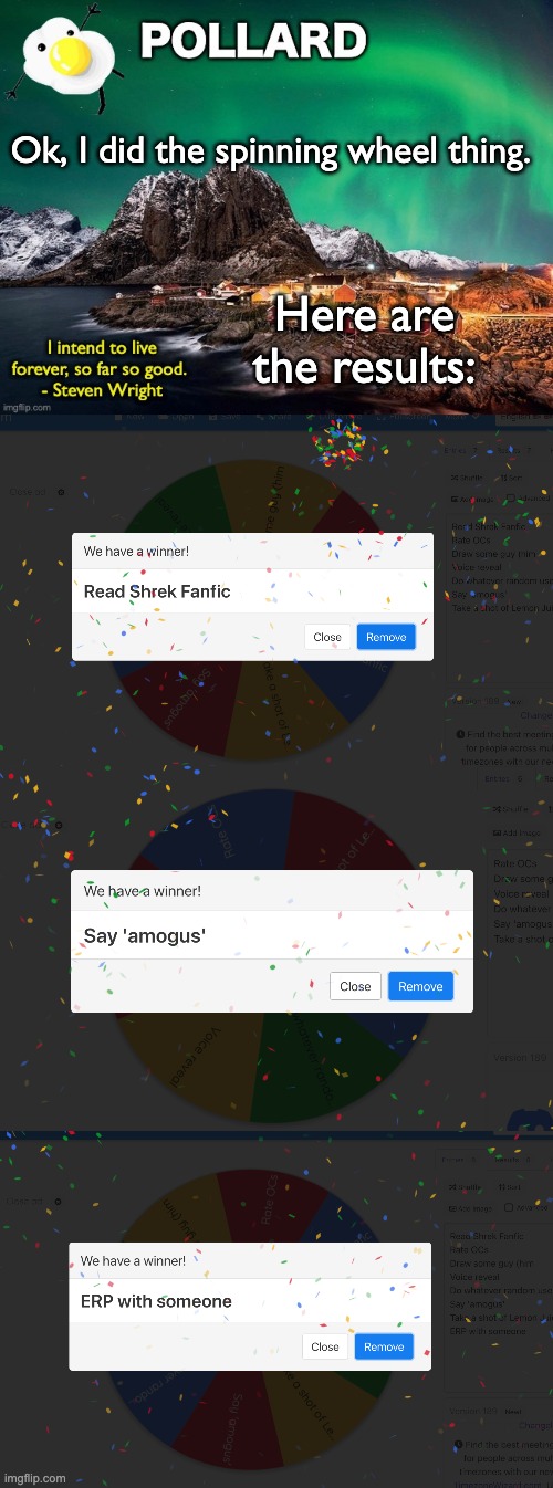 So I gotta read a shrek fanfic, say amogus to someone and get really uncomfortable | Ok, I did the spinning wheel thing. Here are the results: | image tagged in pollard template,memes,unfunny | made w/ Imgflip meme maker