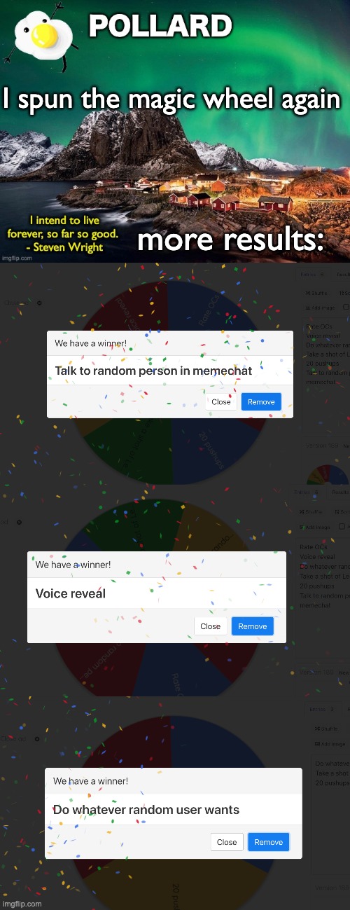 Woop | I spun the magic wheel again; more results: | image tagged in pollard template,memes,unfunny | made w/ Imgflip meme maker