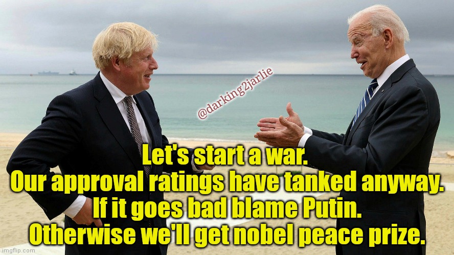 Made this meme 8 months ago. Had no idea it would age well for all shit reasons. |  @darking2jarlie; Let's start a war. 
Our approval ratings have tanked anyway.
 If it goes bad blame Putin. 
Otherwise we'll get nobel peace prize. | image tagged in biden,world war 3,putin,deep state,trump,america | made w/ Imgflip meme maker