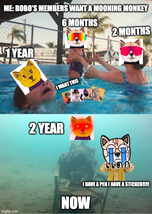Swimming Pool Kids | ME: BOBO'S MEMBERS WANT A MOONING MONKEY; 6 MONTHS; 2 MONTHS; 1 YEAR; I WANT THIS; 2 YEAR; I HAVE A PEN I HAVE A STICKER!!!!! NOW | image tagged in swimming pool kids | made w/ Imgflip meme maker