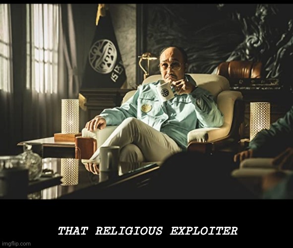 That holy moly | THAT RELIGIOUS EXPLOITER | image tagged in that holy moly | made w/ Imgflip meme maker