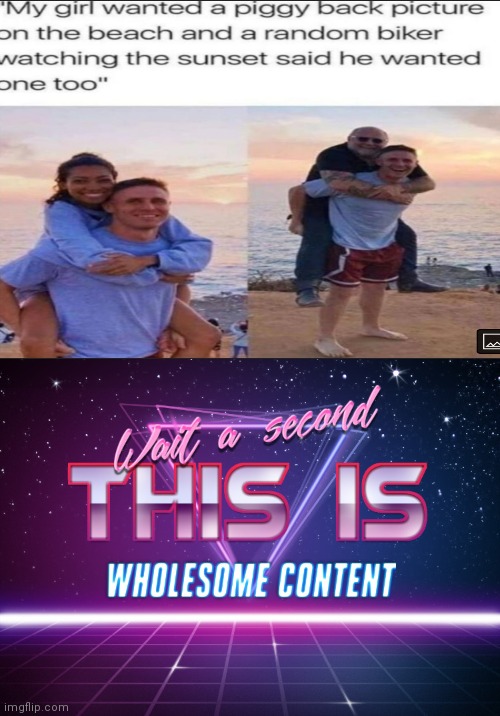 Wait a second this is wholesome content | image tagged in wait a second this is wholesome content,memes,wholesome | made w/ Imgflip meme maker