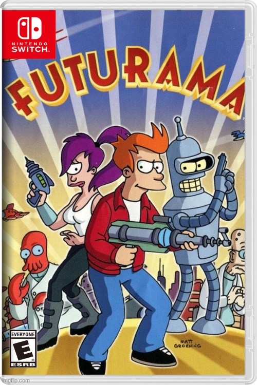 futurama game revival when? | image tagged in futurama,fake switch games,memes | made w/ Imgflip meme maker