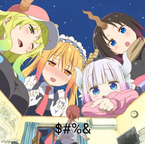 Too many dragons | $#%& | image tagged in dragon maid cast looking down at little kobayashi,dragons,anime girl,uh oh | made w/ Imgflip meme maker