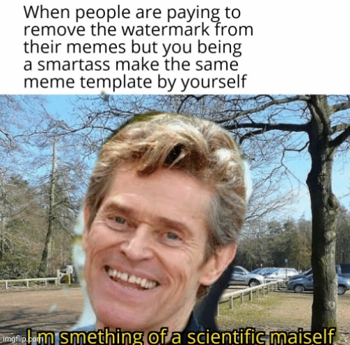 shit I just realised this doesn't work | image tagged in smartass,watermark,cheat,i am stupid | made w/ Imgflip meme maker