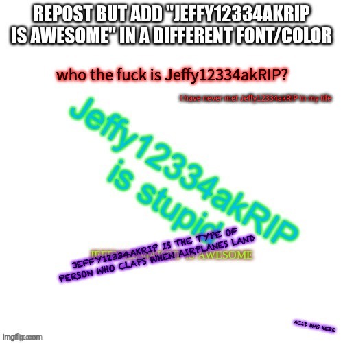 I have never met Jeffy12334akRIP in my life | made w/ Imgflip meme maker