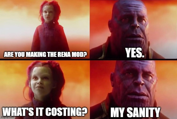 Yes guys, I'm still making it. It's coming out on September 26. | YES. ARE YOU MAKING THE RENA MOD? MY SANITY; WHAT'S IT COSTING? | image tagged in what did it cost,ddr,fnf,modern problems | made w/ Imgflip meme maker