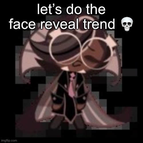 it’s fun to see people do tik tac toe on other peoples head | let’s do the face reveal trend 💀 | image tagged in j | made w/ Imgflip meme maker