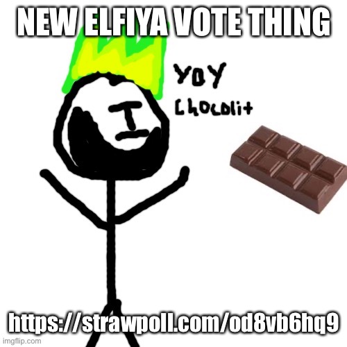 https://strawpoll.com/od8vb6hq9 | NEW ELFIYA VOTE THING; https://strawpoll.com/od8vb6hq9 | image tagged in ilfiya | made w/ Imgflip meme maker