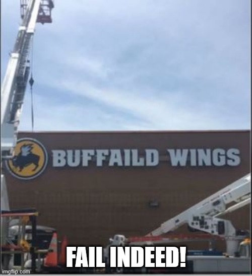 But Are the Wings Good? | FAIL INDEED! | image tagged in you had one job | made w/ Imgflip meme maker