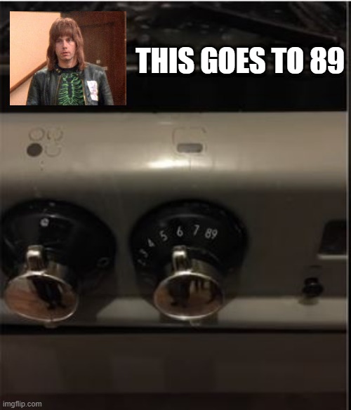 Cook | THIS GOES TO 89 | image tagged in you had one job | made w/ Imgflip meme maker