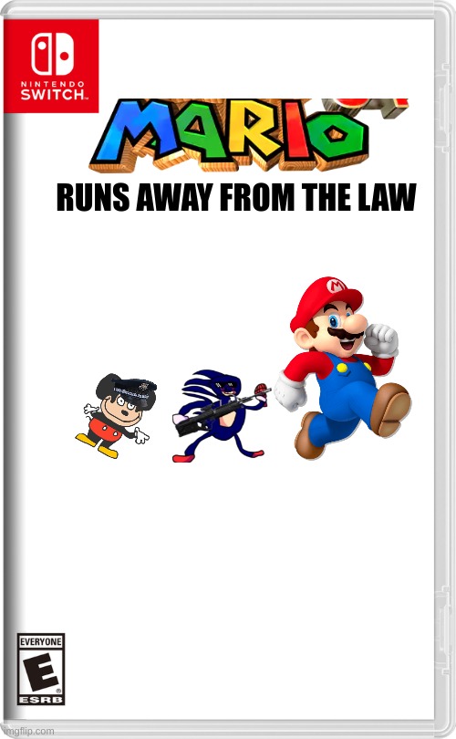 Mario Runs away from the law | RUNS AWAY FROM THE LAW | image tagged in nintendo switch,memes,super mario | made w/ Imgflip meme maker