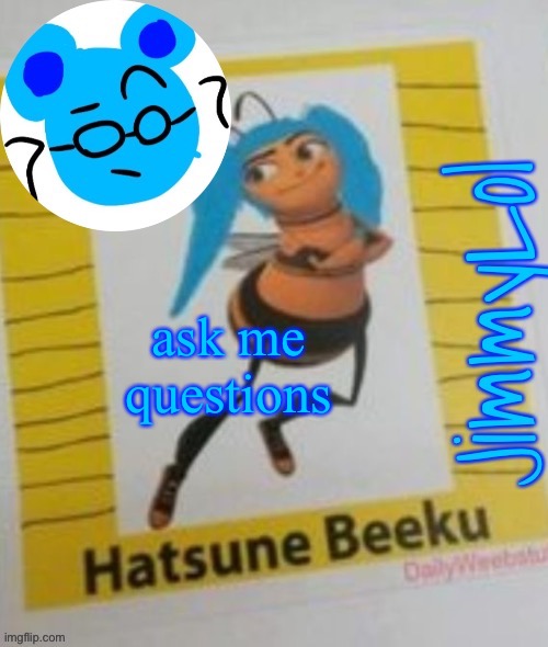 e | ask me questions | image tagged in my template lmao | made w/ Imgflip meme maker