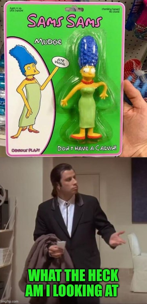 Sams Sams toy is not great | WHAT THE HECK AM I LOOKING AT | image tagged in confused travolta,the simpsons,ihadastroke,memes,funny | made w/ Imgflip meme maker