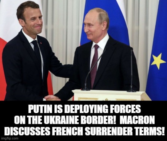 French Surrender terms! | image tagged in macron,putin | made w/ Imgflip meme maker