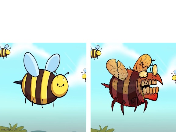 High Quality Bees are terrifying Blank Meme Template