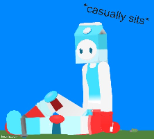 *casually sits* | image tagged in casually sits | made w/ Imgflip meme maker