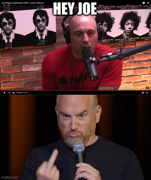 HEY JOE | image tagged in joe rogan,you know | made w/ Imgflip meme maker