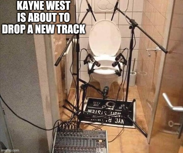 When the bass drops | KAYNE WEST IS ABOUT TO DROP A NEW TRACK | image tagged in memes,kayne west,records,funny memes,when you see it | made w/ Imgflip meme maker