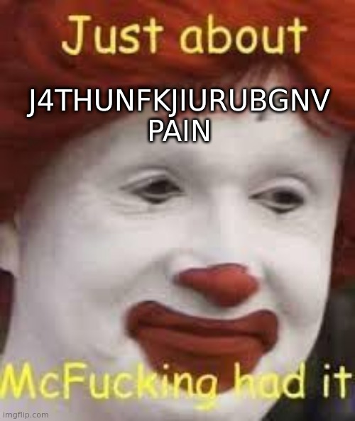 My lips b u r n | J4THUNFKJIURUBGNV PAIN | image tagged in e | made w/ Imgflip meme maker