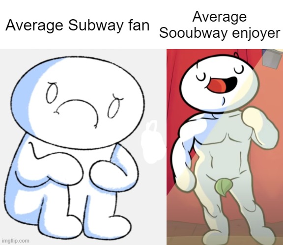 theodd1sout | Average Sooubway enjoyer; Average Subway fan | image tagged in theodd1sout,average fan vs average enjoyer,memes | made w/ Imgflip meme maker
