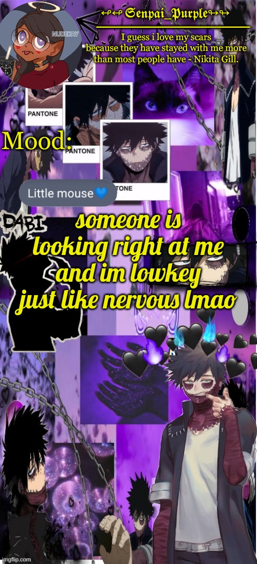 And i dont know w h y | someone is looking right at me and im lowkey just like nervous lmao | image tagged in dabi temp d | made w/ Imgflip meme maker