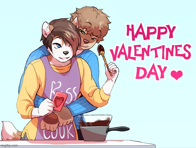 Welp, I'm off to make cookies! | image tagged in gay,furry,cookies,sweet,memes,valentine's day | made w/ Imgflip meme maker
