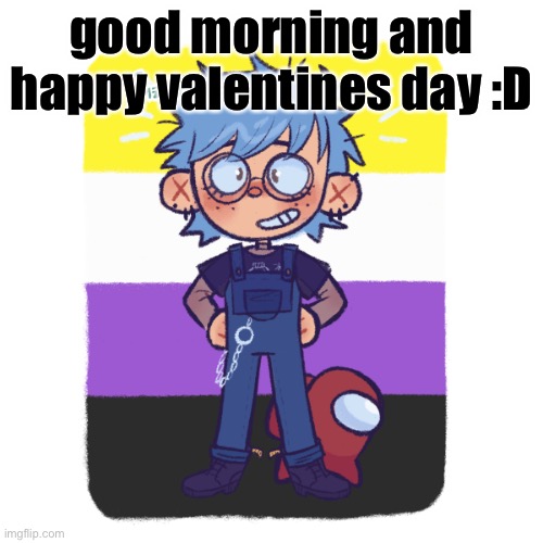 cooper is sus | good morning and happy valentines day :D | image tagged in cooper is sus | made w/ Imgflip meme maker