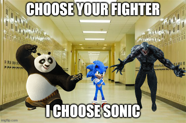 High school hallway  | CHOOSE YOUR FIGHTER; I CHOOSE SONIC | image tagged in high school hallway | made w/ Imgflip meme maker