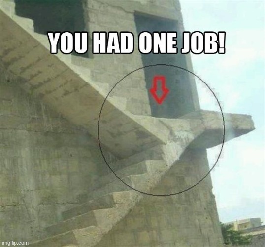 OCD Kicks in: | image tagged in you had one job | made w/ Imgflip meme maker