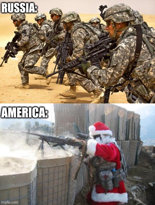 RUSSIA:; AMERICA: | image tagged in military,memes,hohoho | made w/ Imgflip meme maker