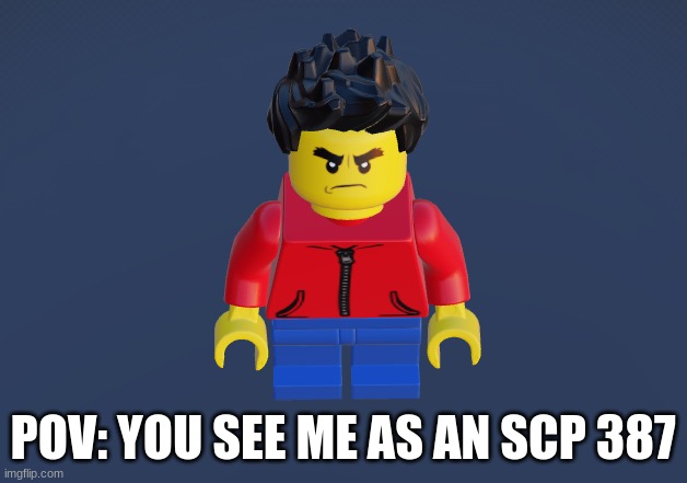 POV: YOU SEE ME AS AN SCP 387 | made w/ Imgflip meme maker