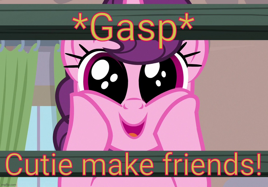 Surprised Sugar Belle (MLP) | *Gasp* Cutie make friends! | image tagged in surprised sugar belle mlp | made w/ Imgflip meme maker