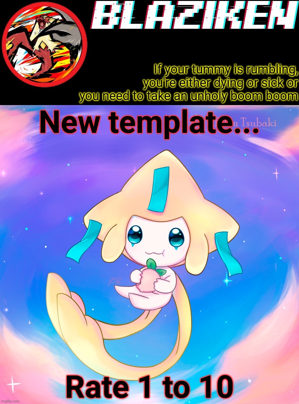 cringe......... | Mega cringe-Frickyouthatswho | New template... Rate 1 to 10 | image tagged in blaziken's jirachi temp | made w/ Imgflip meme maker