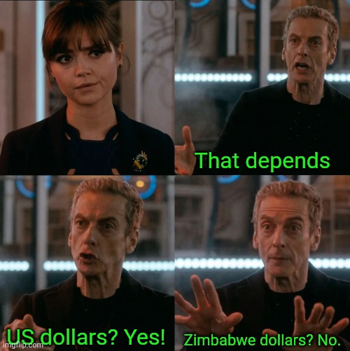 Is Four A Lot | That depends US dollars? Yes! Zimbabwe dollars? No. | image tagged in is four a lot | made w/ Imgflip meme maker