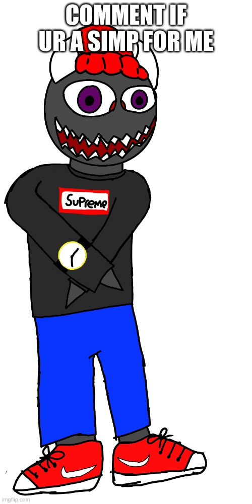 Mega drip sponk | COMMENT IF UR A SIMP FOR ME | image tagged in mega drip sponk | made w/ Imgflip meme maker