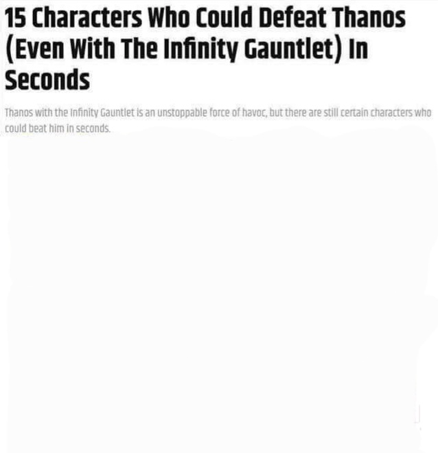 15 characters who could Defeat Thanks in seconds Blank Meme Template