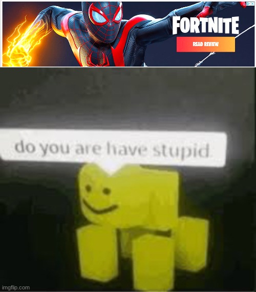 Bruh | image tagged in do you are have stupid | made w/ Imgflip meme maker