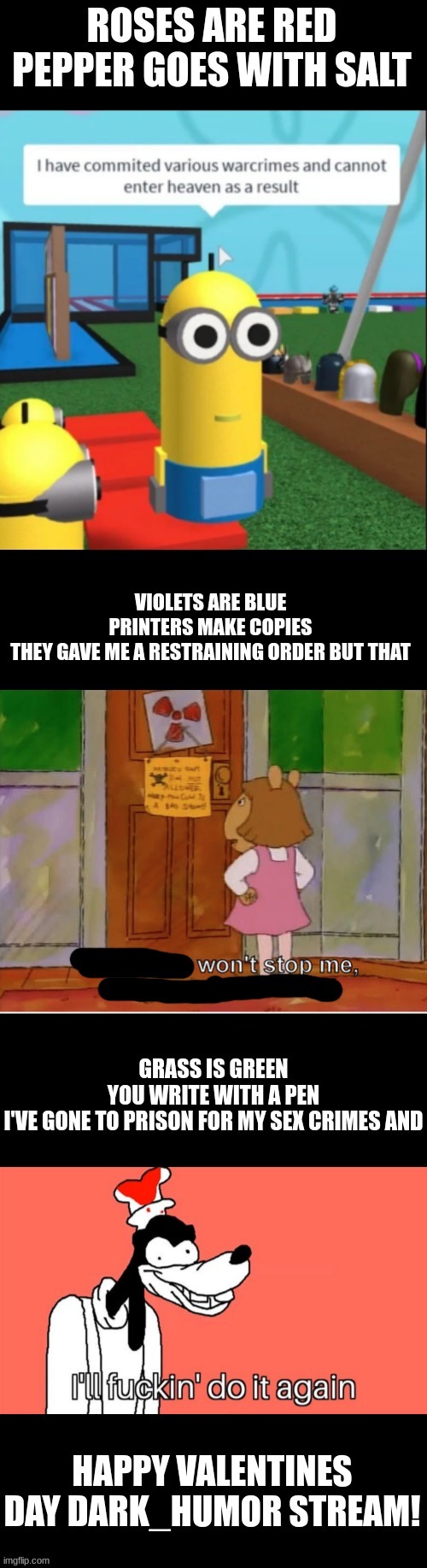 A valentines poem | image tagged in dark humor,poem,funny,memes,ive done terrible things,valentines | made w/ Imgflip meme maker