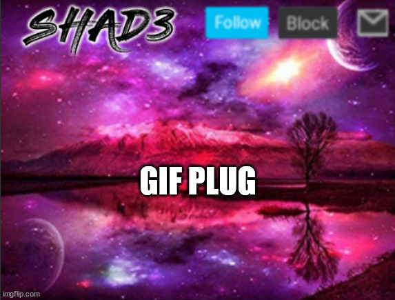 funny gifs :) | GIF PLUG | image tagged in shad3 announcement template v7 | made w/ Imgflip meme maker