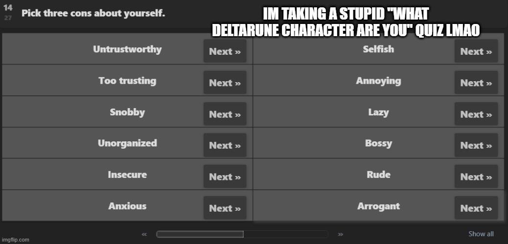 IM TAKING A STUPID "WHAT DELTARUNE CHARACTER ARE YOU" QUIZ LMAO | made w/ Imgflip meme maker