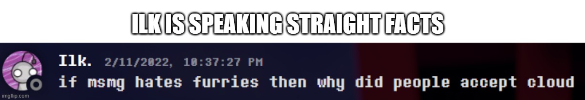 ILK IS SPEAKING STRAIGHT FACTS | made w/ Imgflip meme maker
