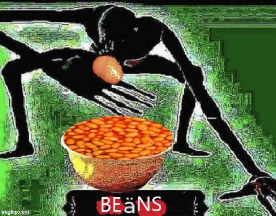 BEäNS | made w/ Imgflip meme maker