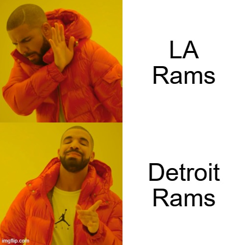 Good job stafford ig |  LA Rams; Detroit Rams | image tagged in memes,drake hotline bling | made w/ Imgflip meme maker