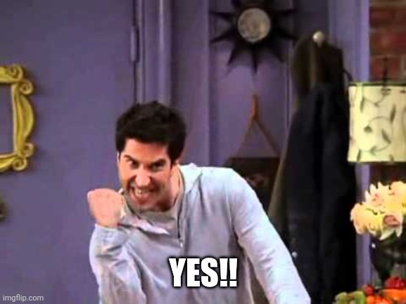 Ross Yesssssss | YES!! | image tagged in ross yesssssss | made w/ Imgflip meme maker