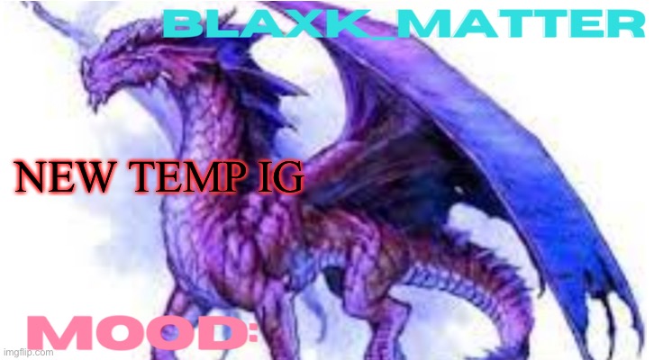 cute drago | NEW TEMP IG | image tagged in blaxk temp thank you mymemerfruit | made w/ Imgflip meme maker