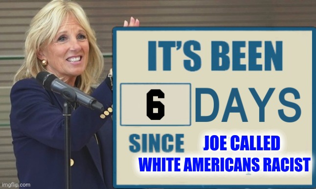 JOE CALLED WHITE AMERICANS RACIST | made w/ Imgflip meme maker