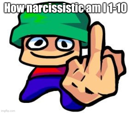 Bambi Middle Finger (HD) | How narcissistic am I 1-10 | image tagged in bambi middle finger hd | made w/ Imgflip meme maker